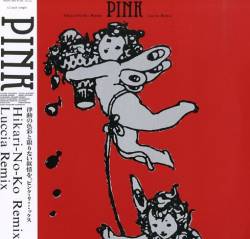 Pink (JAP) : Hikari No Ko Remix